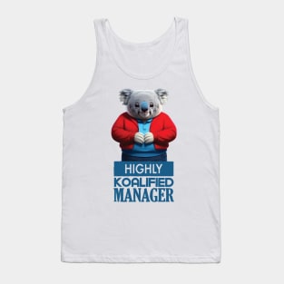 Just a Highly Koalified Manager Koala 4 Tank Top